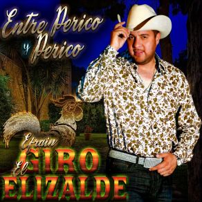 Download track Entre Perico Y Perico Efrain El Giro Elizalde