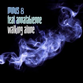 Download track Walking Alone (Straight Beat Mix) Minus 8AnnaFabienne