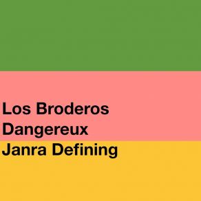 Download track You Cannot Kill The Brothers Los Broderos Dangereux