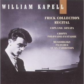 Download track 06 - Chopin- Polonaise-Fantaisie In A-Flat Major, Op. 61 William Kapell