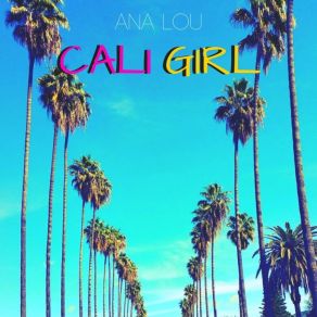 Download track Cali Girl Ana Lou