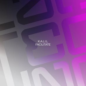 Download track Facilitate (Radio Edit) K. A. L. I. L