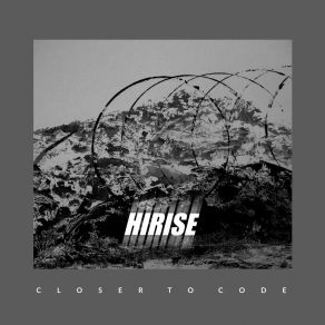 Download track Closer To Code Hirise