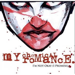 Download track I'M Not Okay (I Promise) My Chemical Romance