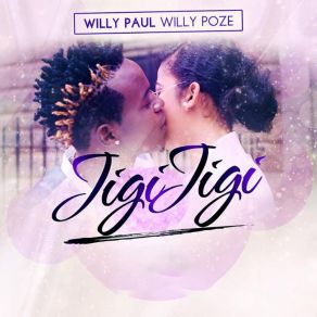 Download track Jigi Jigi Willy Paul