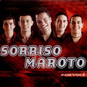 Download track Se Eu Te Pego, Te Envergo Sorriso Maroto