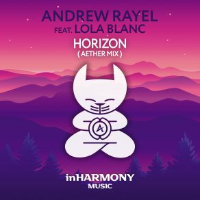 Download track Horizon (Aether Extended Mix) Andrew Rayel, Lola Blanc