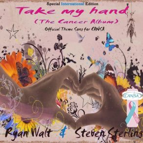 Download track Take My Hand - Cansa Theme Song Ryan Walt