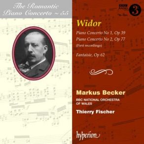 Download track Widor: Piano Concerto # 1 In F Minor, Op. 39 - 1. Allegro Con Fuoco Markus Becker, BBC National Orchestra Of Wales, Thierry Fischer