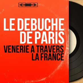 Download track La Compiègne Le Débuché De Paris