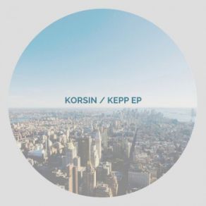 Download track Kepp (Original Mix) Korsin