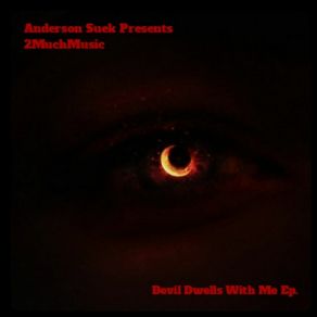 Download track Devil Dwells With Me (Original Mix) Anderson Suek