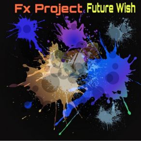 Download track Future Wish (LP Mix) FX Project