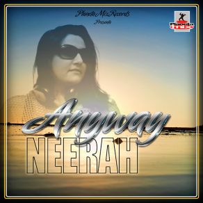 Download track Anyway (Radio Edit) Neerah