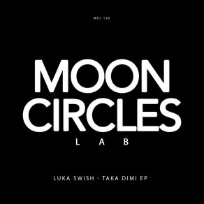 Download track Taka Dimi (Original Mix) Luka Swish