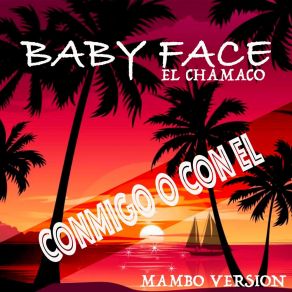 Download track Conmigo O Con Él (Mambo Version) El Chamaco