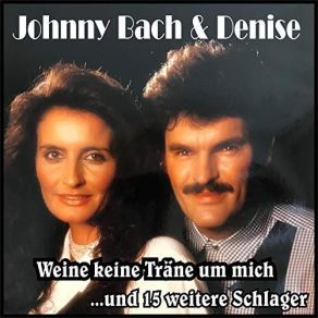 Download track Darum Träum' Ich Nur Von Dir Denise, Johnny Bach