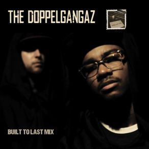 Download track Built To Last Mix The Doppelgangaz