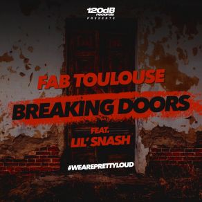 Download track Breaking Doors (Radio Edit) Lil' Snash