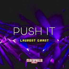 Download track Push It (Alex Patane' Remix) Laurent Grant