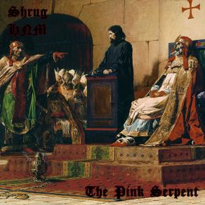 Download track The Pink Serpent Shrug