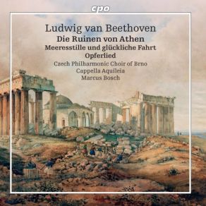 Download track Die Ruinen Von Athen, Op. 113: Ohne Verschulden Knechtschaft Erdulden Marcus Bosch, Czech Philharmonic Choir Of Brno, Cappella AquileiaValda Wilson