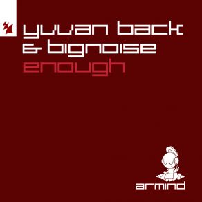 Download track Enough (Extended Mix) Bignoise