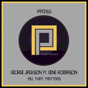 Download track All That Matters (Danny J Lewis Remix) George JacksonDanny J Lewis