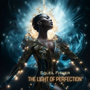 Download track The Light Of Perfection Soleil Fisher