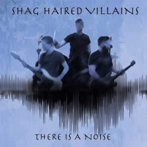 Download track Blaze Shag Haired Villains