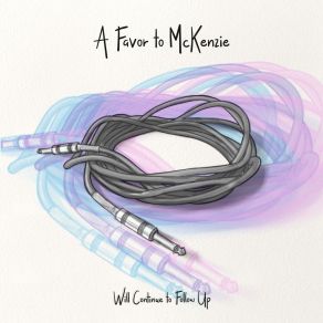 Download track Friend Of Mine A Favor To McKenzie