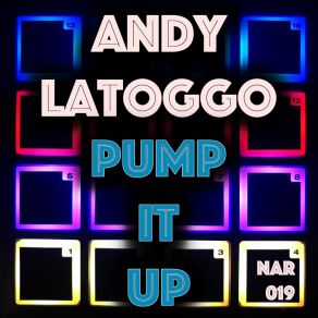 Download track Pump It Up Andy Latoggo