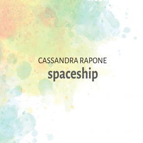 Download track Spaceship Cassandra Rapone