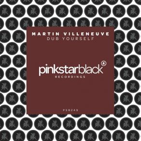 Download track Dub Yourself Martin Villeneuve