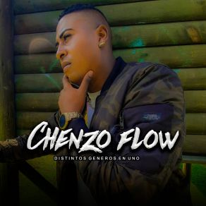 Download track Eres Lo Que Mas Quiero Chenzo Flow