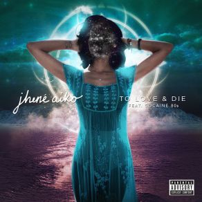 Download track To Love & Die Jhene Aiko