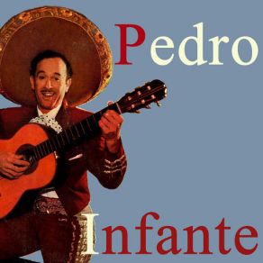 Download track Soy Muy Hombre (Canción Humorística) Pedro Infante