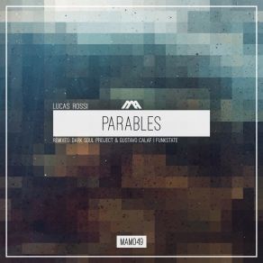 Download track Parables (Funkstate Remix) Lucas RossiFunkState