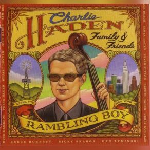 Download track He's Gone Away Charlie Haden, Charlie Haden Family & Friends