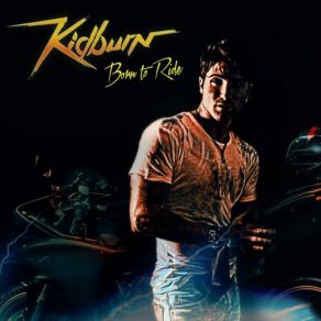 Download track Born To Ride Kidburn