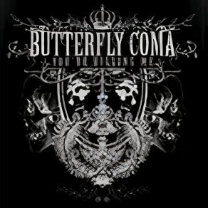 Download track You`re Killing Me Butterfly Coma