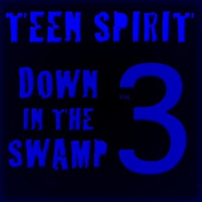 Download track Time To Admit Teen Spirit