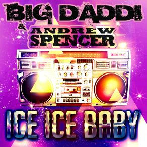 Download track Ice Ice Baby (Dj Gollum And Dj Cap Remix) Big Daddi, Andrew SpencerDj Gollum, Dj Cap