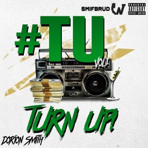 Download track One Life (Turn Up) Dorion Smifbrud Prince SmithDonny Dolo