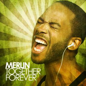 Download track Together Forever Merlin