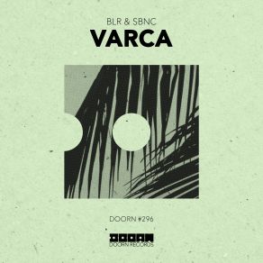 Download track Varca (Extended Mix) BLR, Sbnc