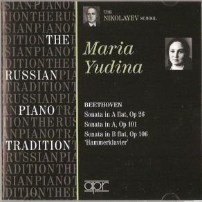 Download track 11. Maria Yudina Beethoven: Piano Sonata 29 In B Flat Op. 106 Hammerklavier... Ludwig Van Beethoven