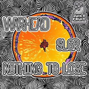 Download track Soap On A Rope Warhead, Nothing To Lose, Sl8r