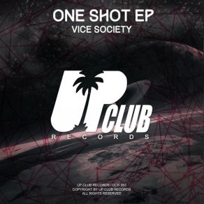 Download track One Shot Vice Society