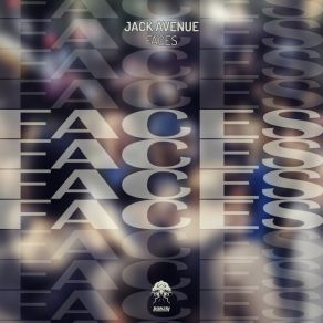 Download track Faces (Extended Mix) Jack Avenue